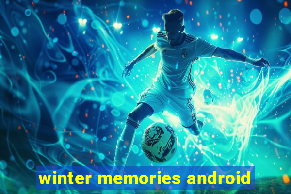 winter memories android